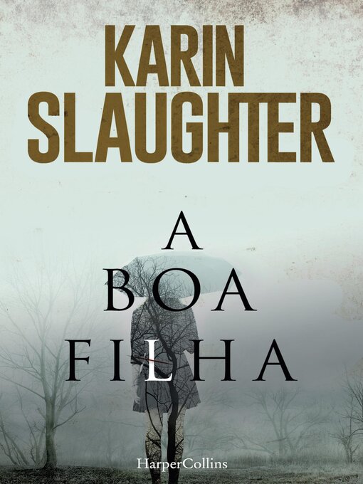 Title details for A boa filha by Karin Slaughter - Available